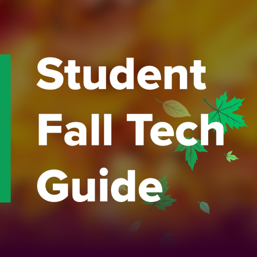 Graphic: 'Student Fall Tech Guide' white text over blurred autumn leaves and green bar
