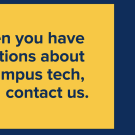Contact IT Express when you have questions about campus tech